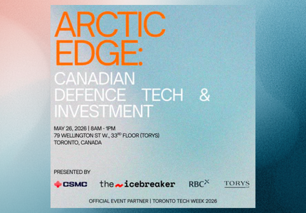 CSMC Brings Arctic Defence and Investment to the Mainstage at Toronto Tech Week